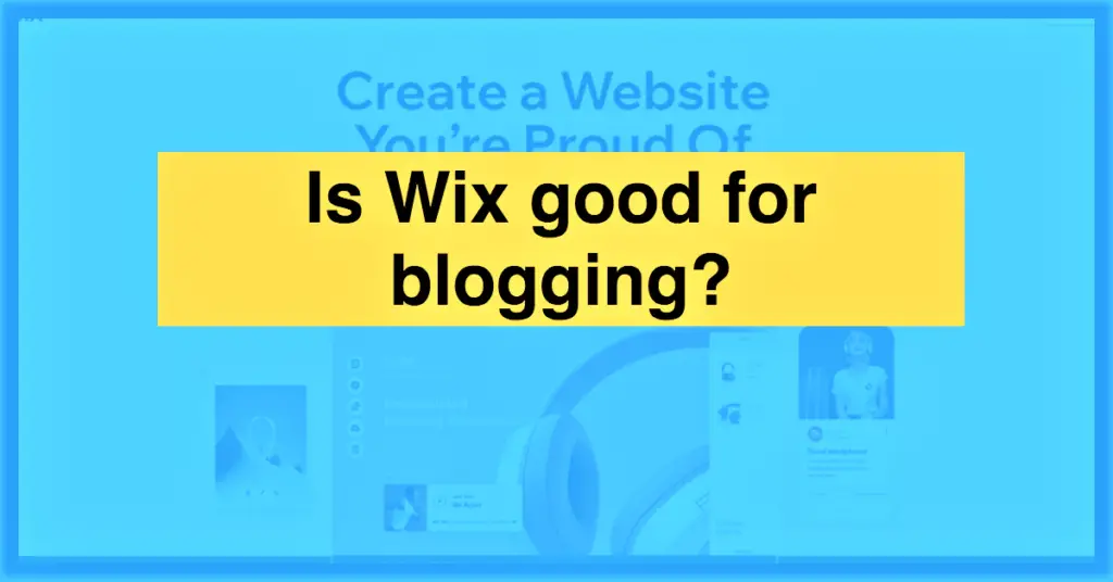 How To Create a Blog With Wix: Beginner Guide (2023)