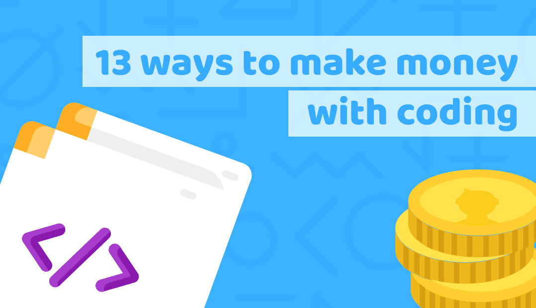 From Coding to Cash How to Monetize Your Programming Skills