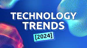 11 Top Emerging Technology Trends to Watch in 2024